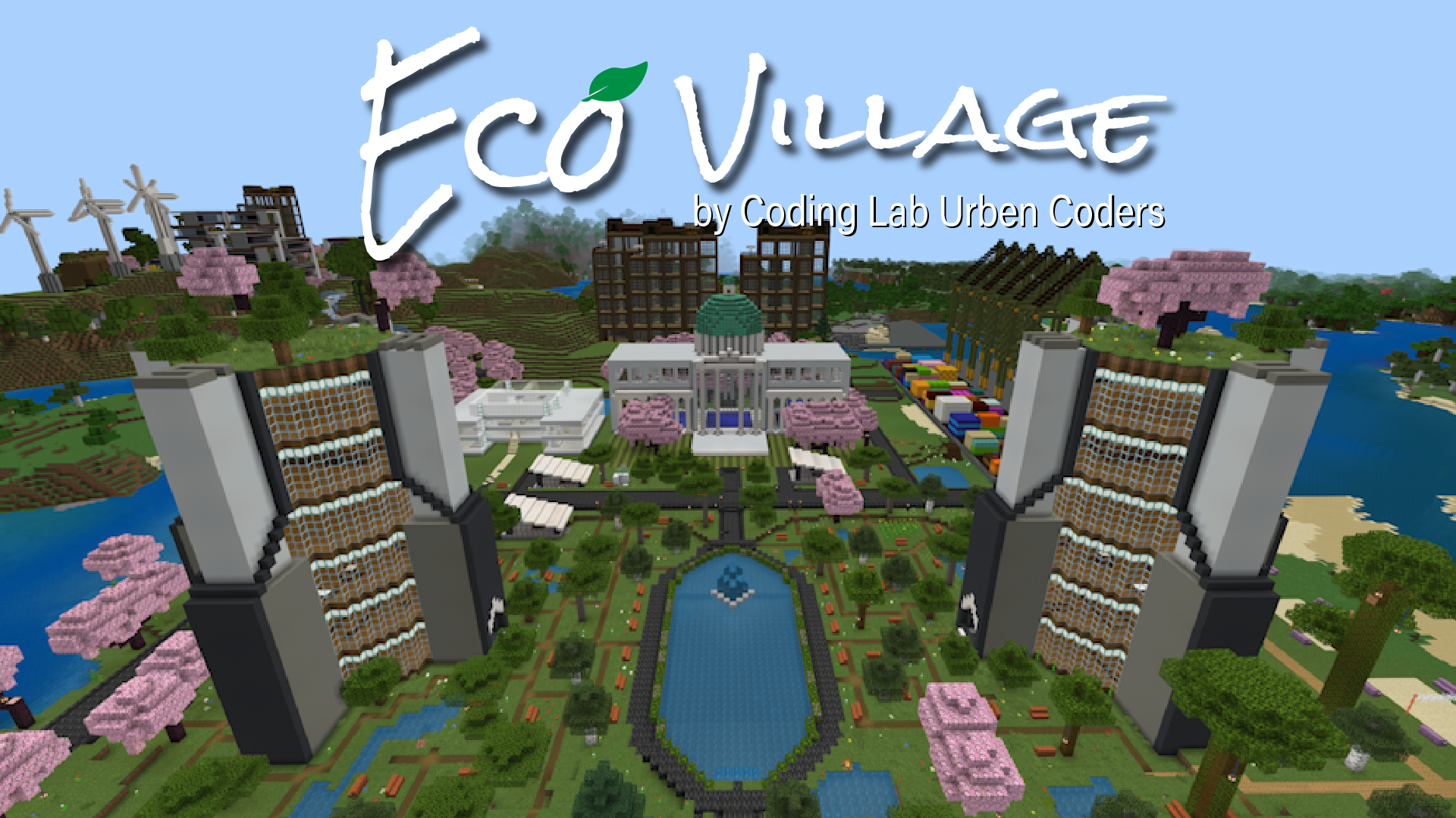 Eco Village - 最新テクノロジーを利用し、もっとクリーンエネルギーの社会へ